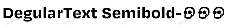 DegularText Semibold字体转换 DegularText Semibold字体转换